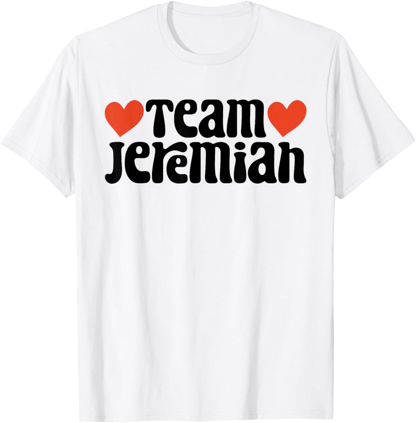 Retro Groovy Team Jeremiah I Love Jeremiah I Heart Jeremiah T-Shirt - T-Shirt | White