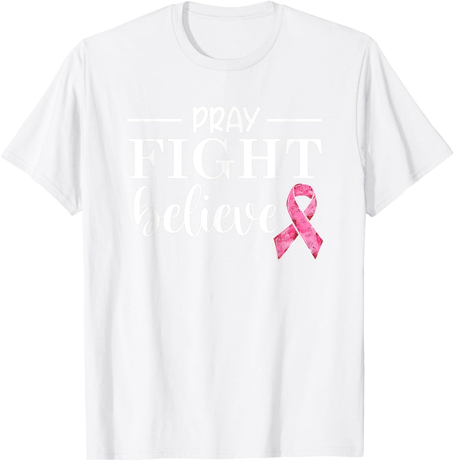 Breast Cancer Awareness Squad Pink Ribbon Pray Fight Believe T-Shirt - T-Shirt | White