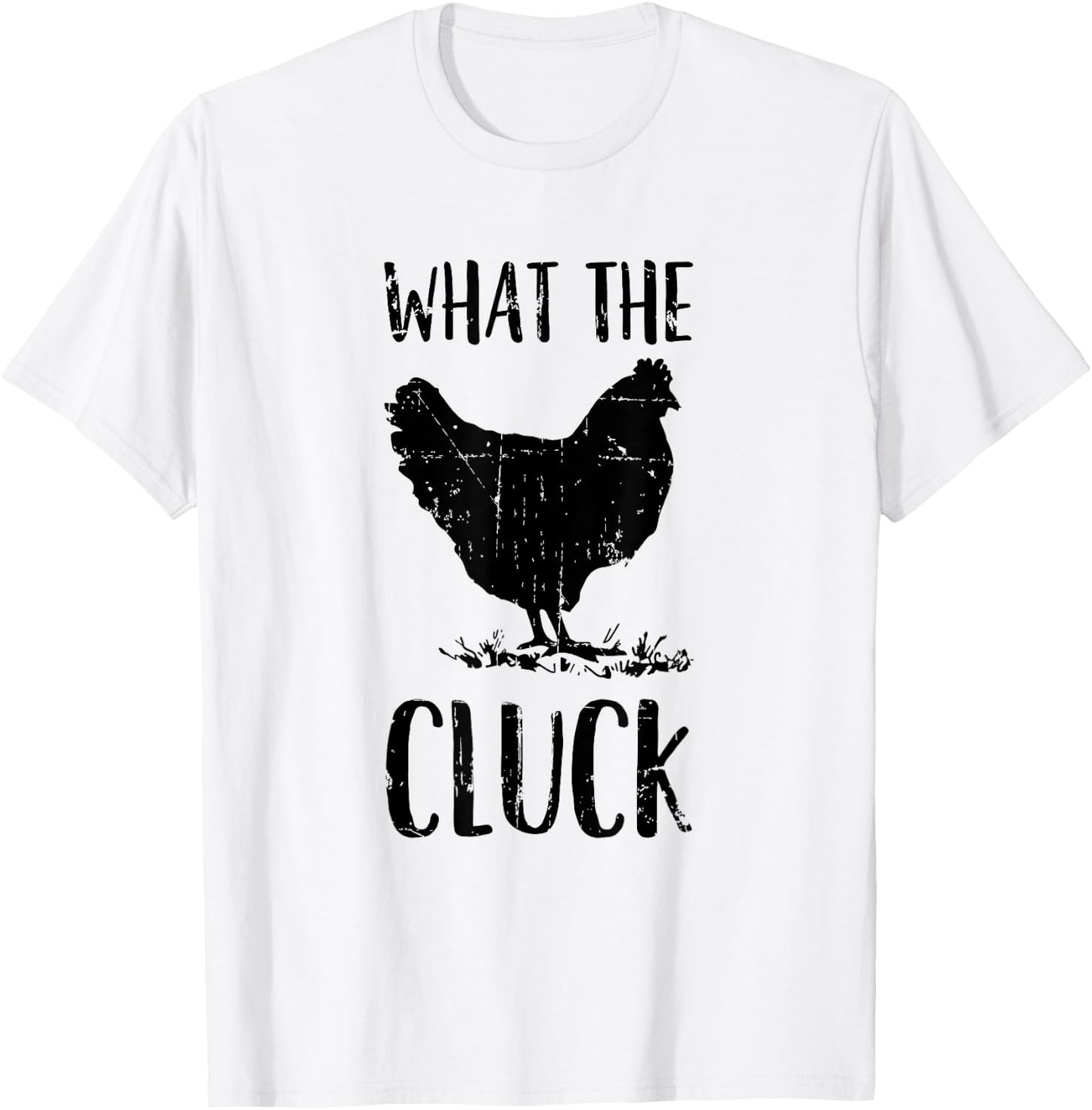 What the Cluck - Funny Gift Chicken Farmer - Chicken T-Shirt - T-Shirt | White