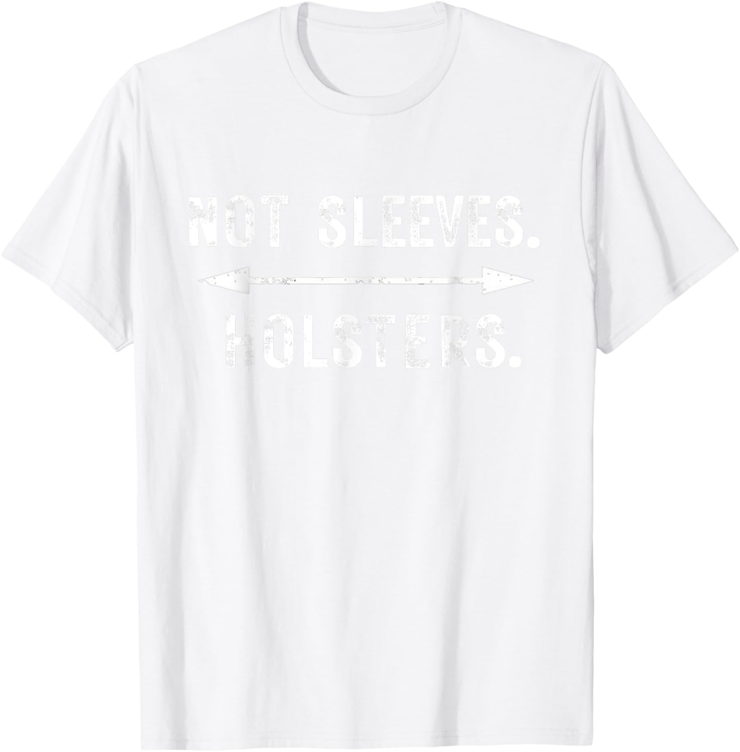 Funny Gun Show, Not Sleeves Holsters, gym, bodybuilder T-Shirt - T-Shirt | White