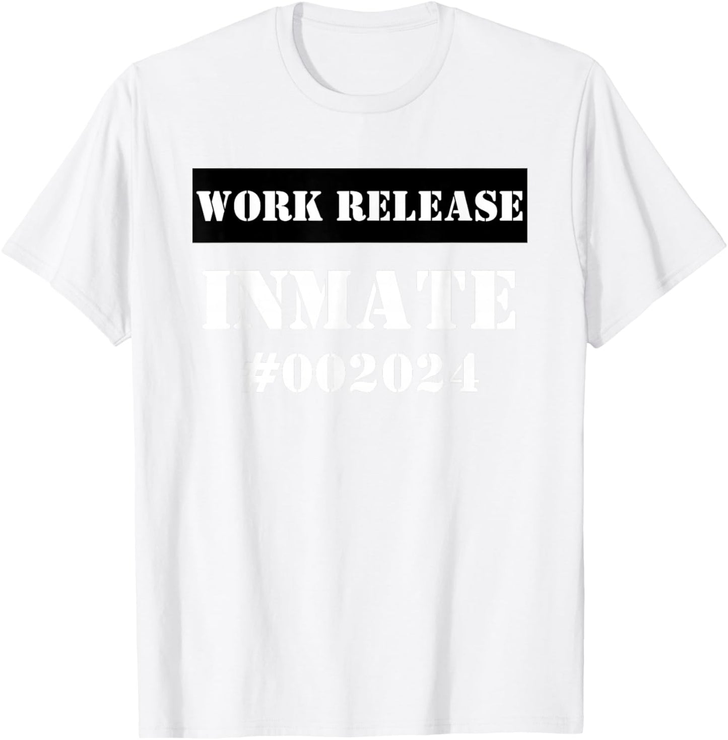 Work Release Inmate funny sarcastic 2024 Retirement T-Shirt - T-Shirt | White