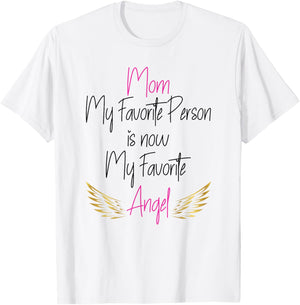 My Favorite Person is now My Favorite Angel Mom T-Shirt - T-Shirt | White
