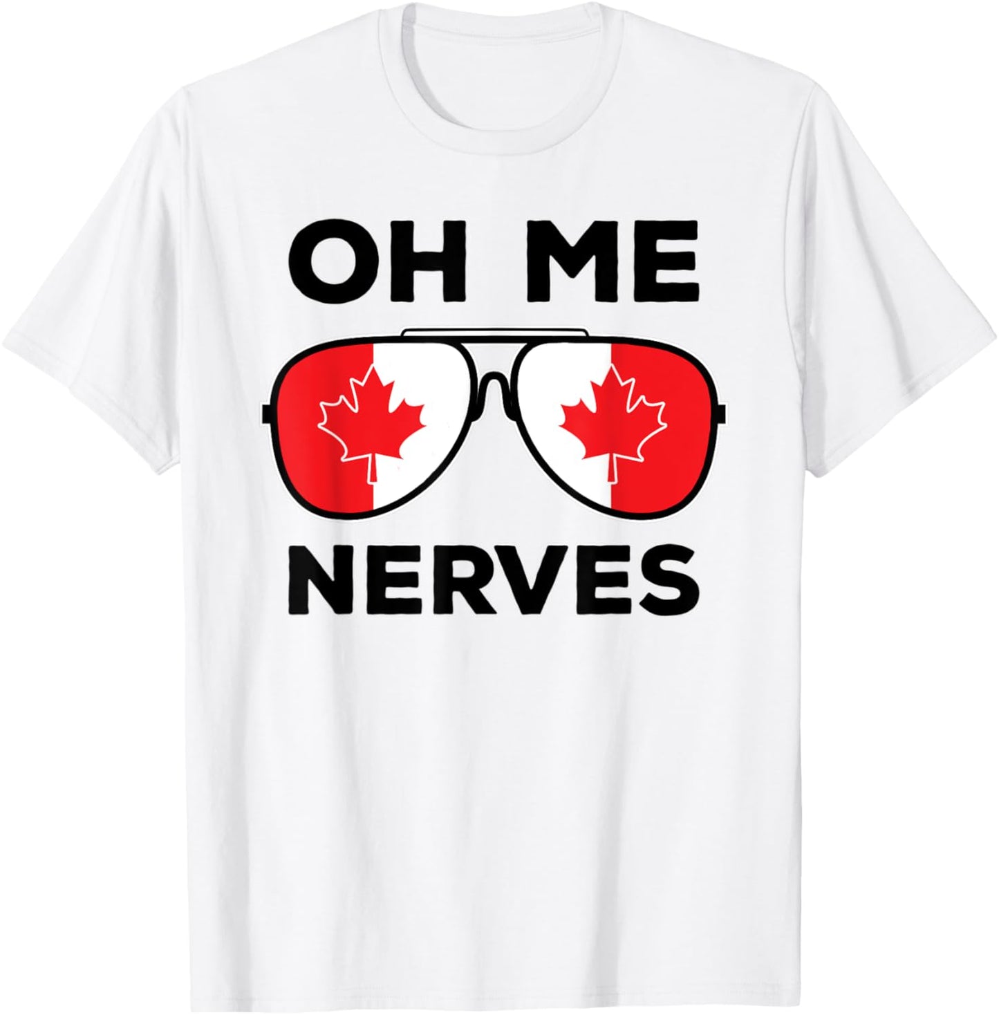 Newfoundlander Slang Oh Me Nerves Canadian Flag Sunglasses T-Shirt - T-Shirt | White