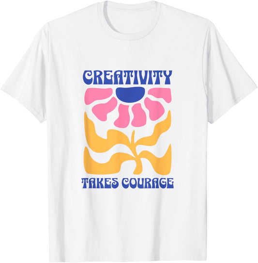Creativity Takes Courage Groovy T-Shirt - T-Shirt | White