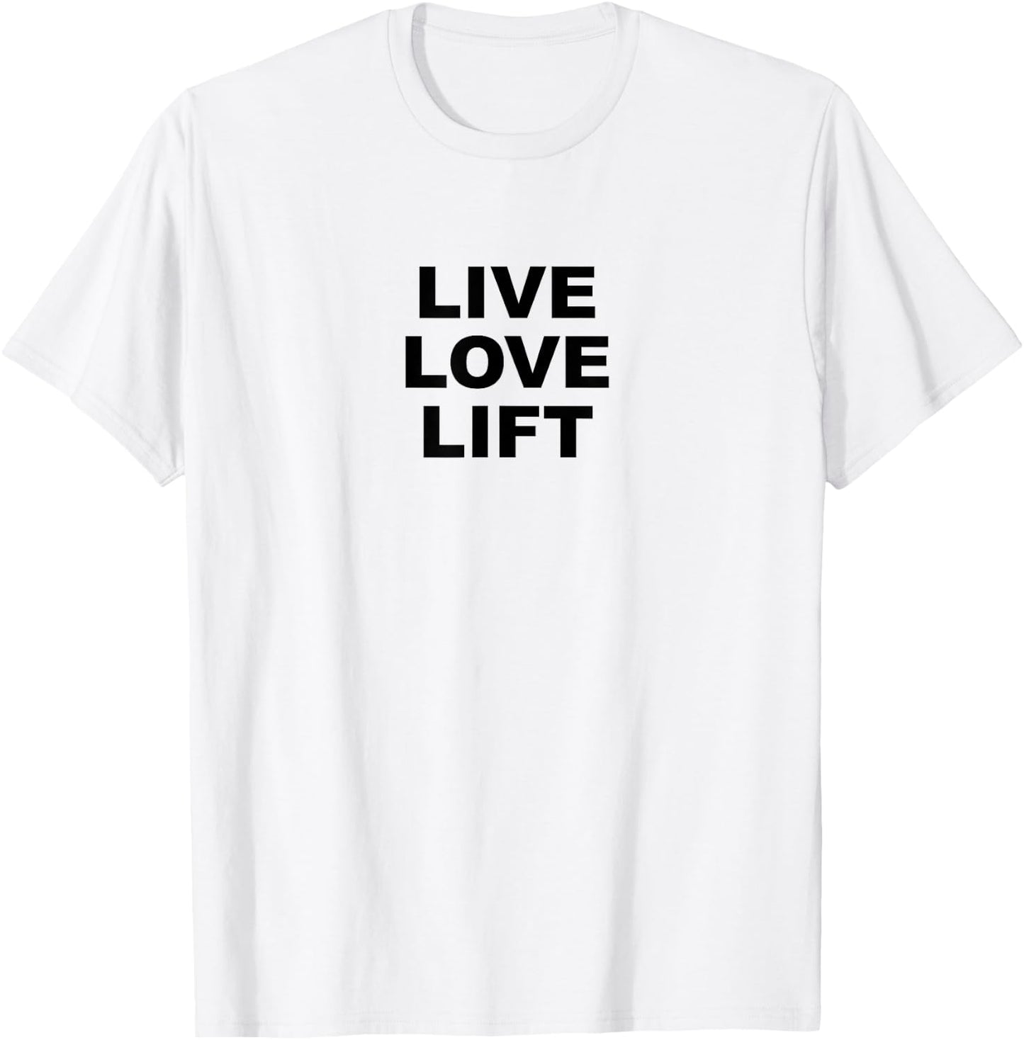 Live Love Lift | Weight Training Gym T-Shirt - T-Shirt | White