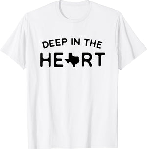 Deep In The Heart Of Texas - Love Texas T-Shirt - T-Shirt | White