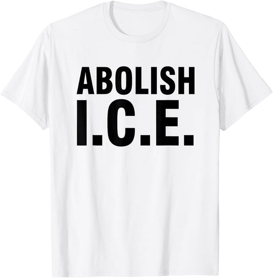 Abolish ICE T-Shirt - T-Shirt | White