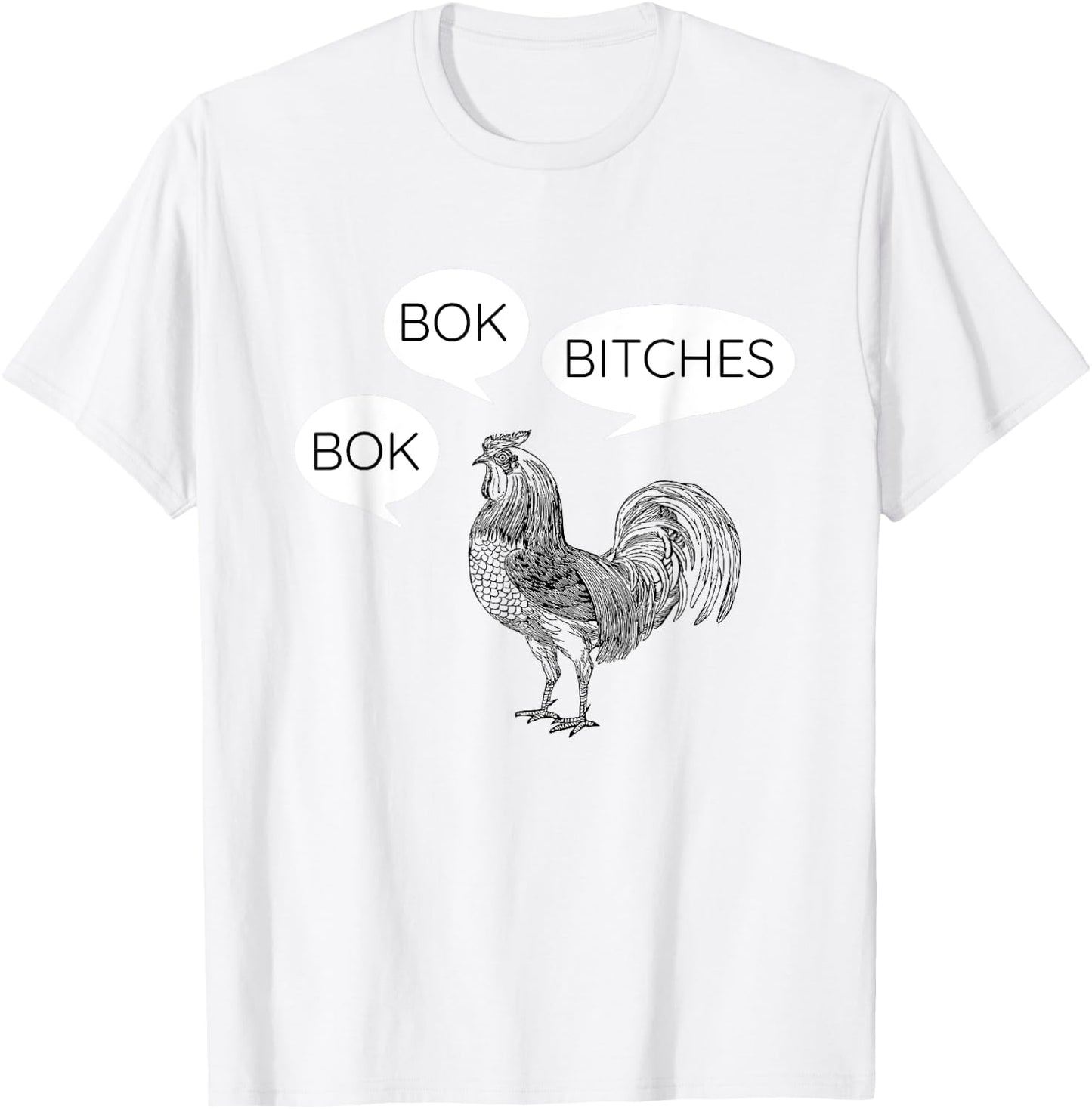 Funny Chicken Bok Bok Bitches Rooster T-Shirt - T-Shirt | White