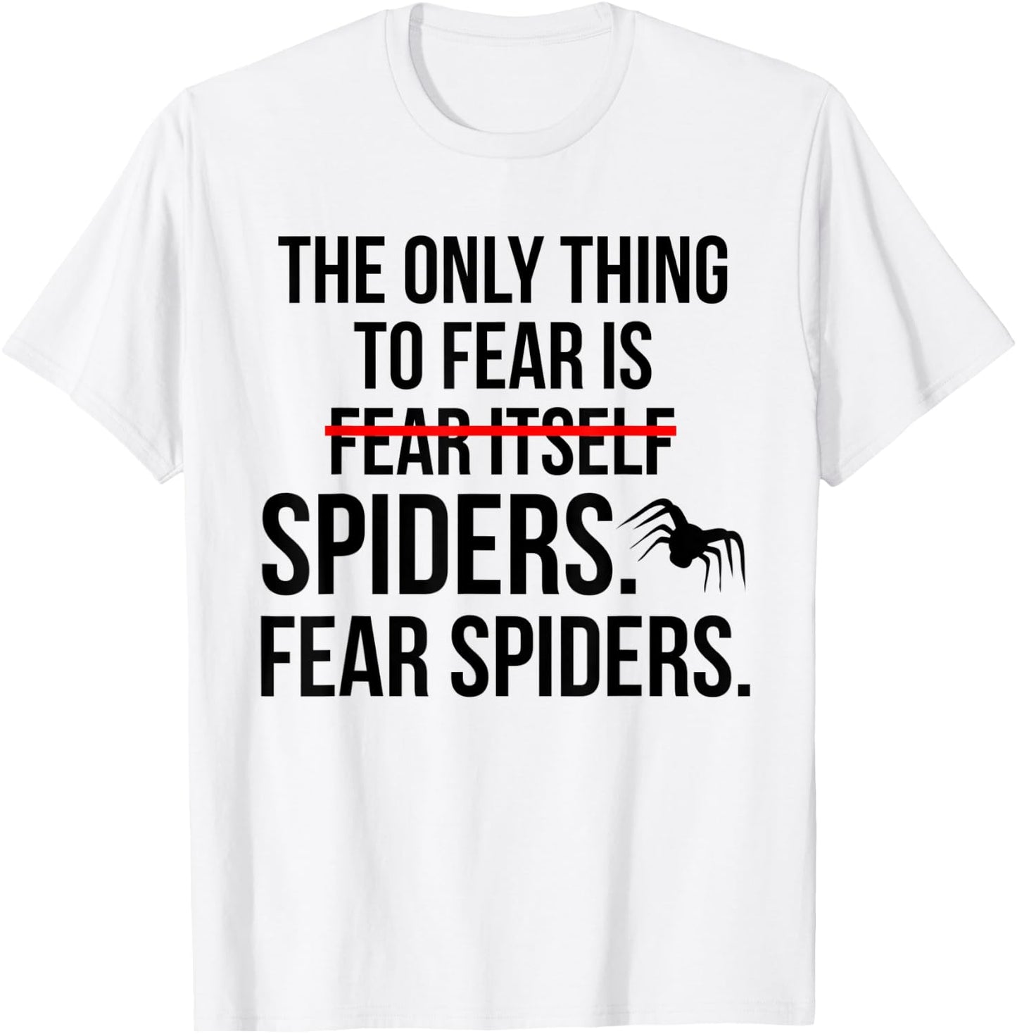 Funny Fear Spiders Halloween Costume T-Shirt - T-Shirt | White