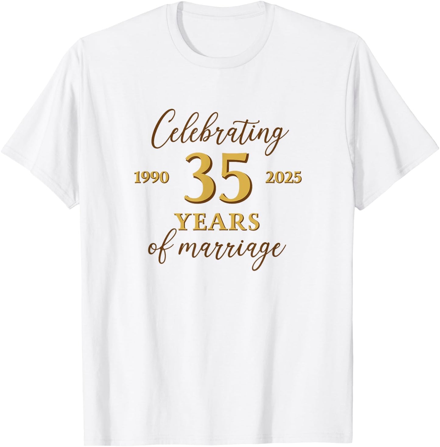 Funny 35 Years of Marriage 1990 35th Wedding Anniversary T-Shirt - T-Shirt | White