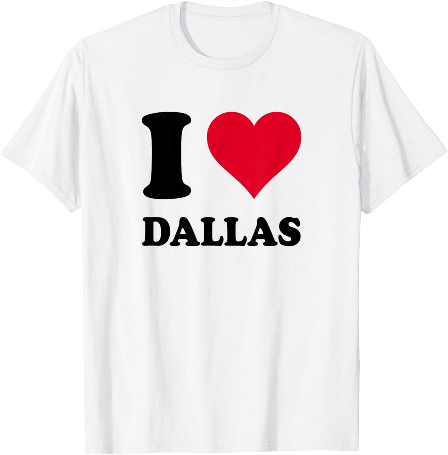 I Love Dallas T-Shirt - T-Shirt | White