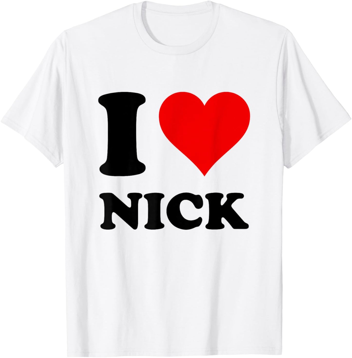 I Love Nick T-Shirt - T-Shirt | White