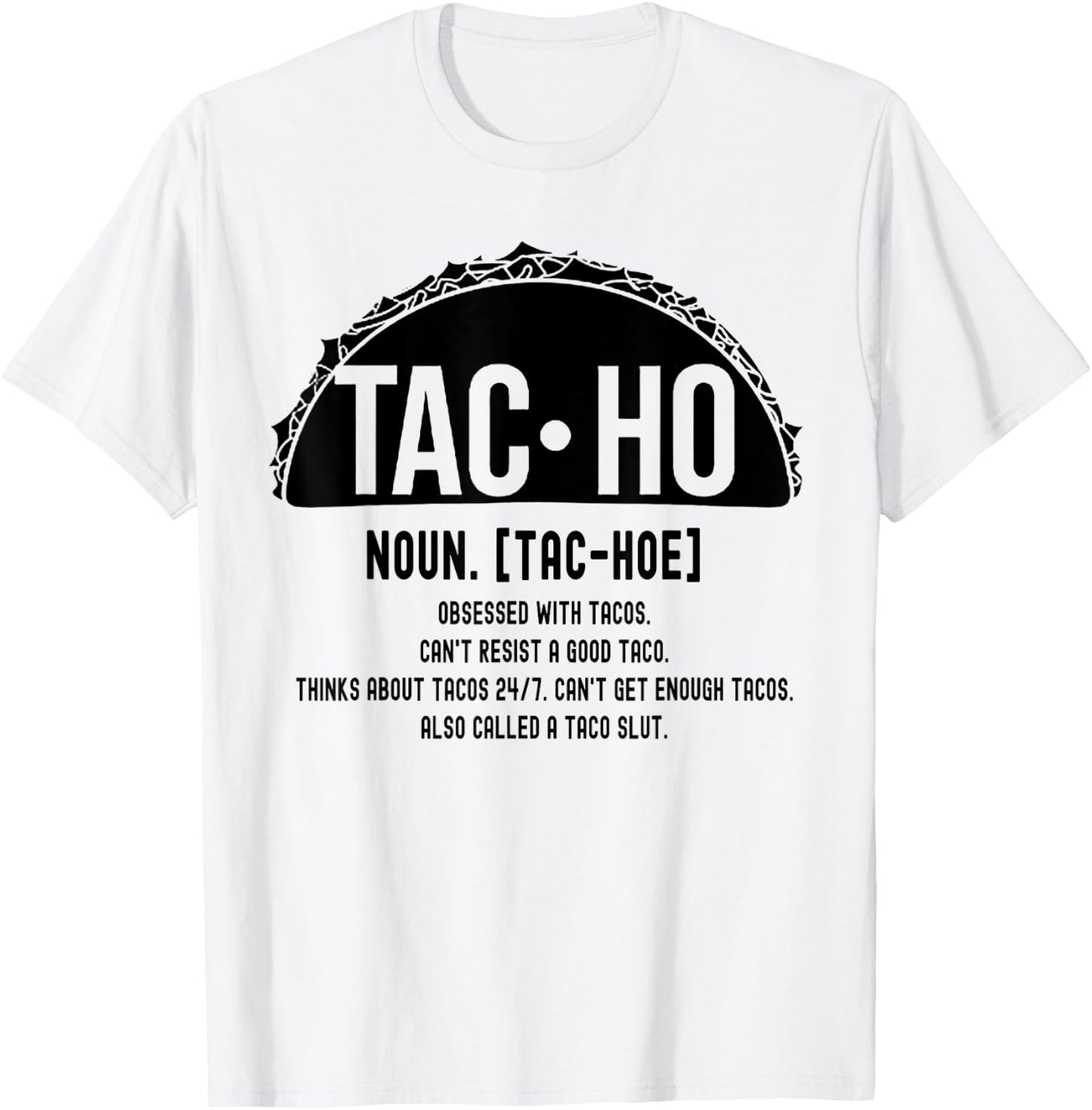 Tac-Ho Definition Funny Tacos Lover T-Shirt - T-Shirt | White