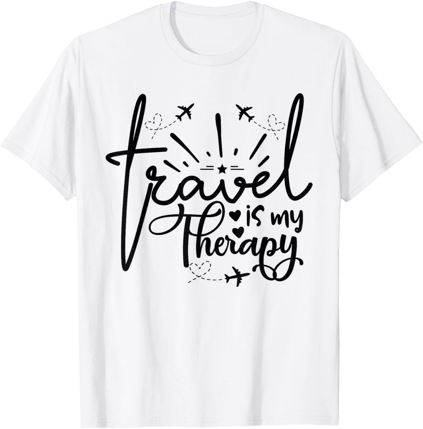 Travel Is My Therapy Statement Adventure Lovers Wanderlust T-Shirt - T-Shirt | White
