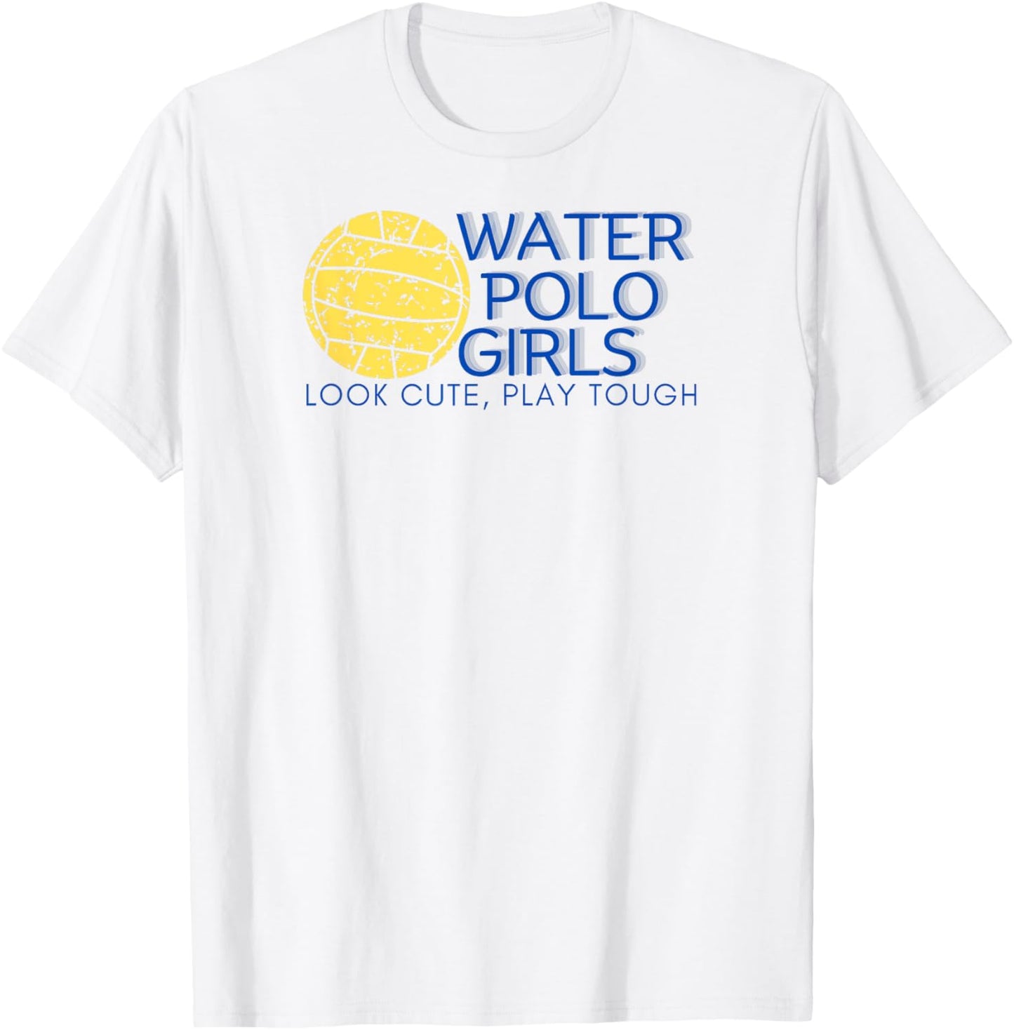 Water Polo Girls - Look Cute, Play Tough T-Shirt - T-Shirt | White