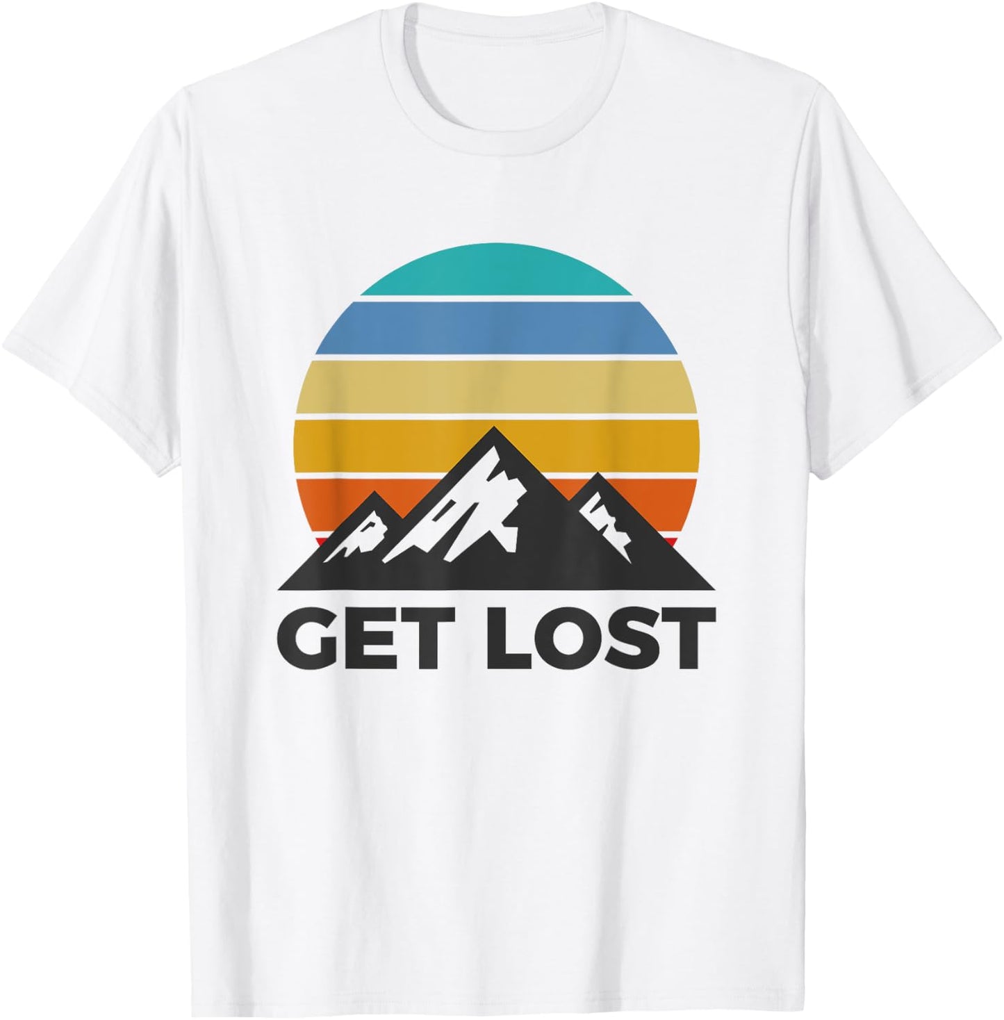 Get Lost - Hiking Outdoor Lover Mountains Hiker T-Shirt - T-Shirt | White