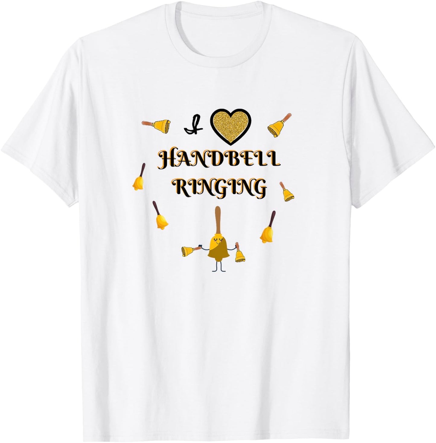 I love Handbell Ringing Bell Ringers Choir Ensemble Music T-Shirt - T-Shirt | White
