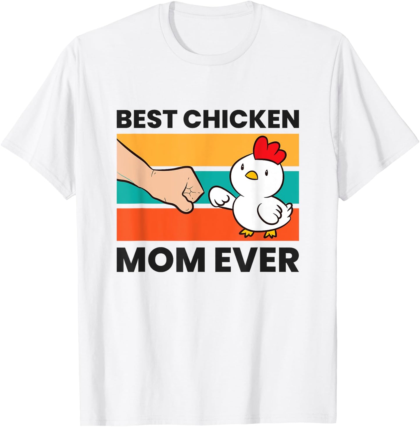 Best Chicken Mom Ever T-Shirt - T-Shirt | White