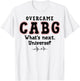 What's Next Universe - Survivor Funny CABG Surgery T-Shirt - T-Shirt | White