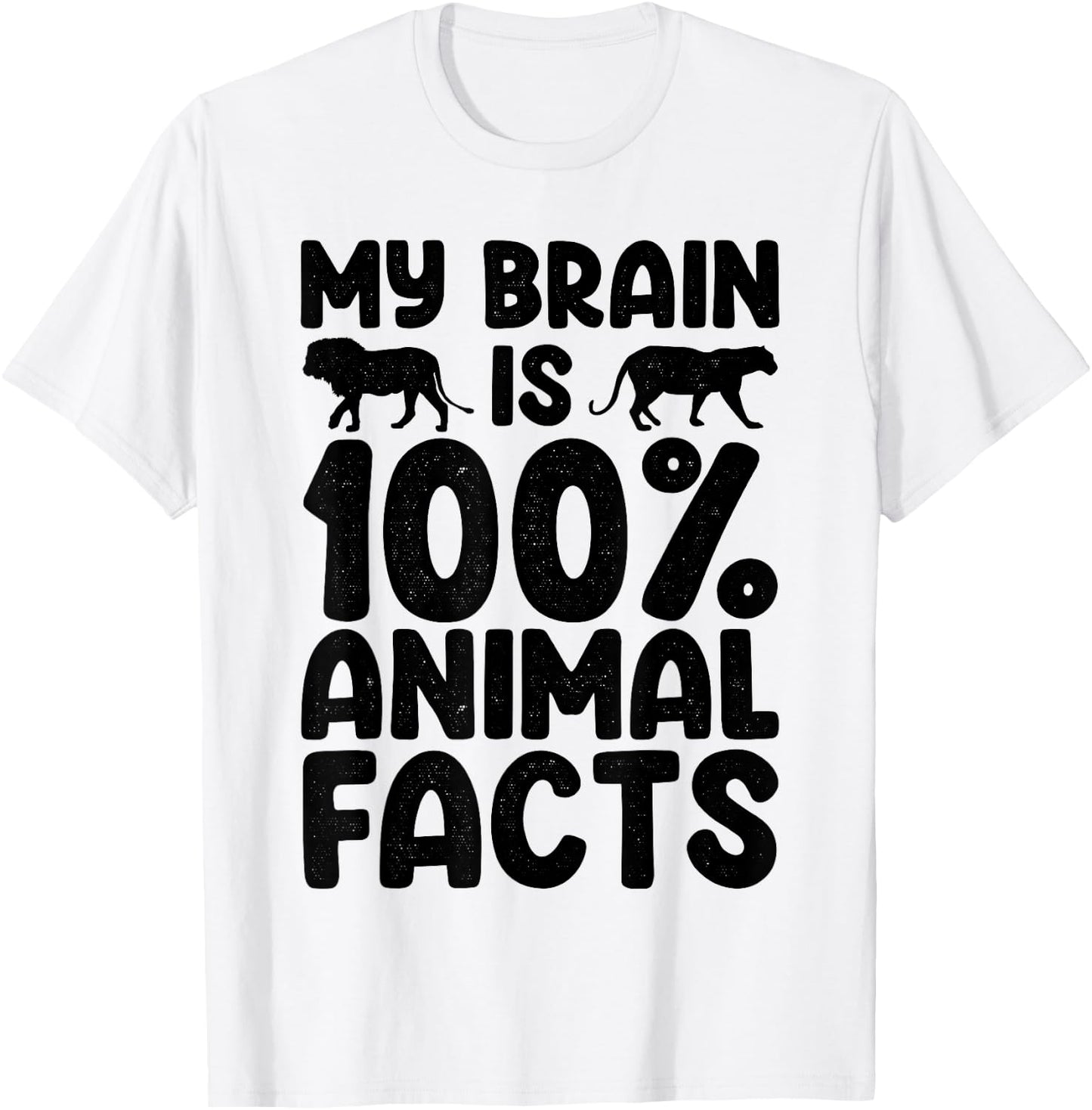 My Brain Is 100% Animal Facts Animal Lover Animal Keeper T-Shirt - T-Shirt | White