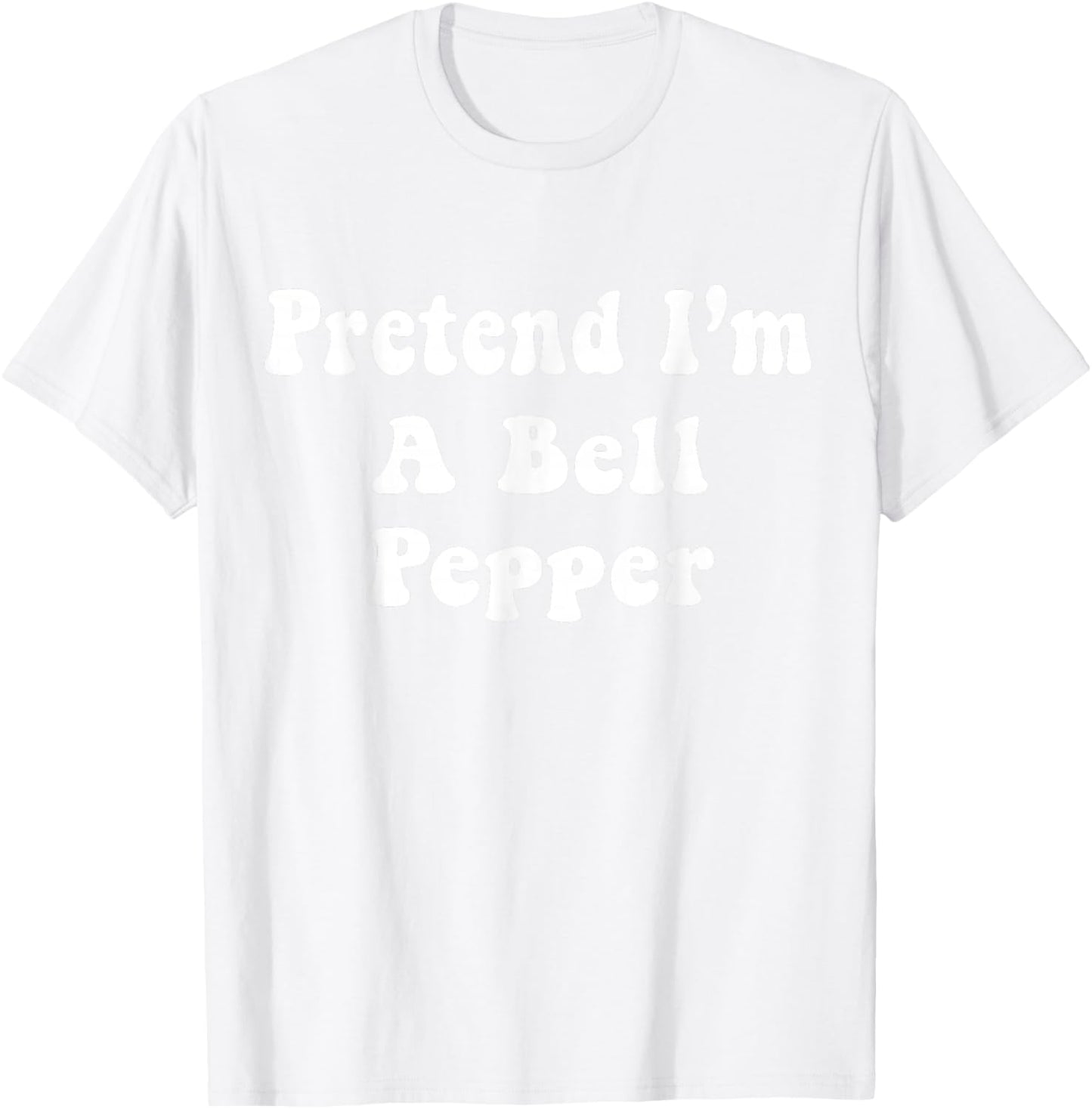 Pretend I'm A Bell Pepper Costume Halloween Adults, Kids T-Shirt - T-Shirt | White