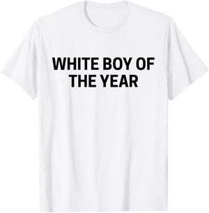 White Boy Of The Year T-Shirt - T-Shirt | White