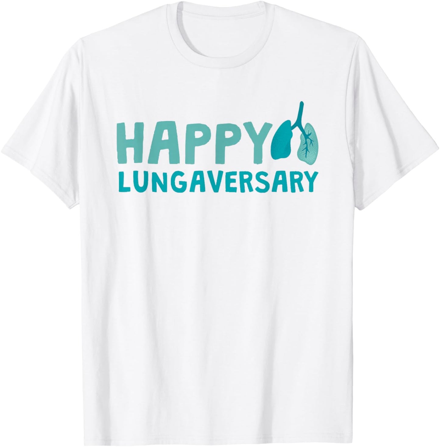 Awesome Lung Transplant Survivor Happy Lungaversary T-Shirt - T-Shirt | White