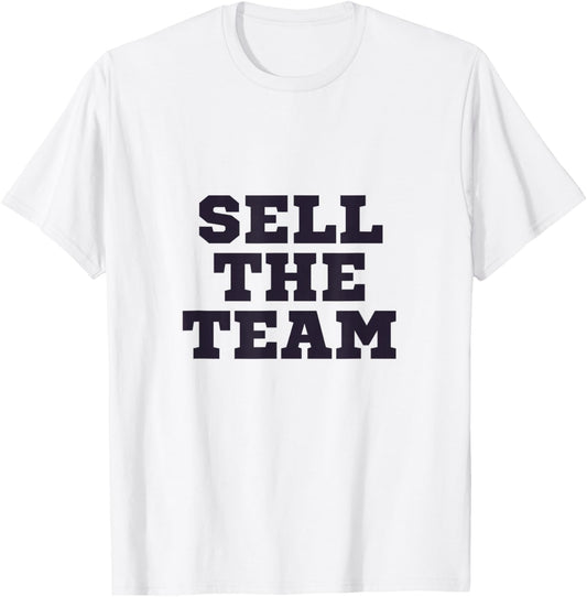 Sell The Team T-Shirt - T-Shirt | White