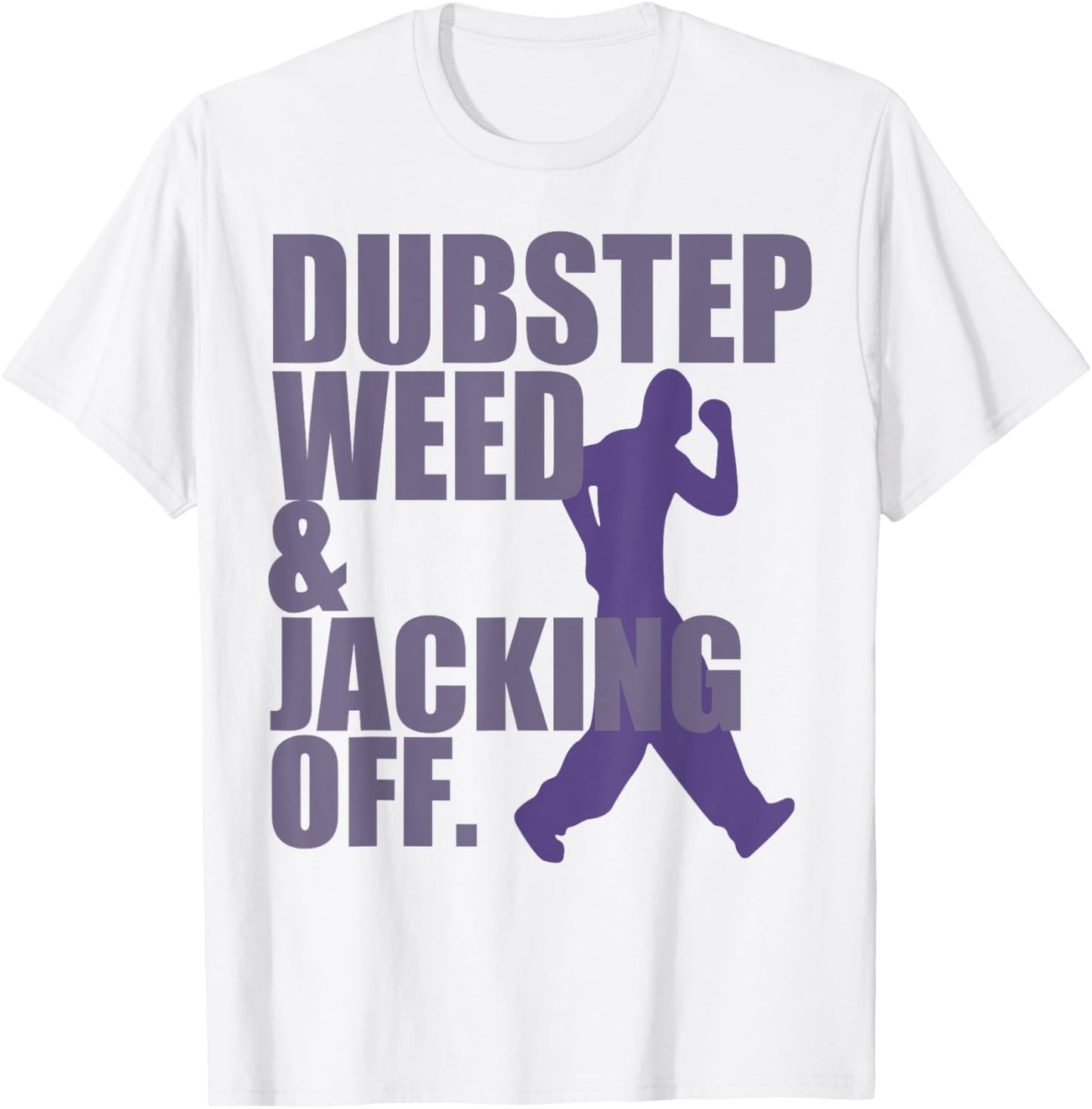 Dubstep Weed Jacking Off T-Shirt - T-Shirt | White