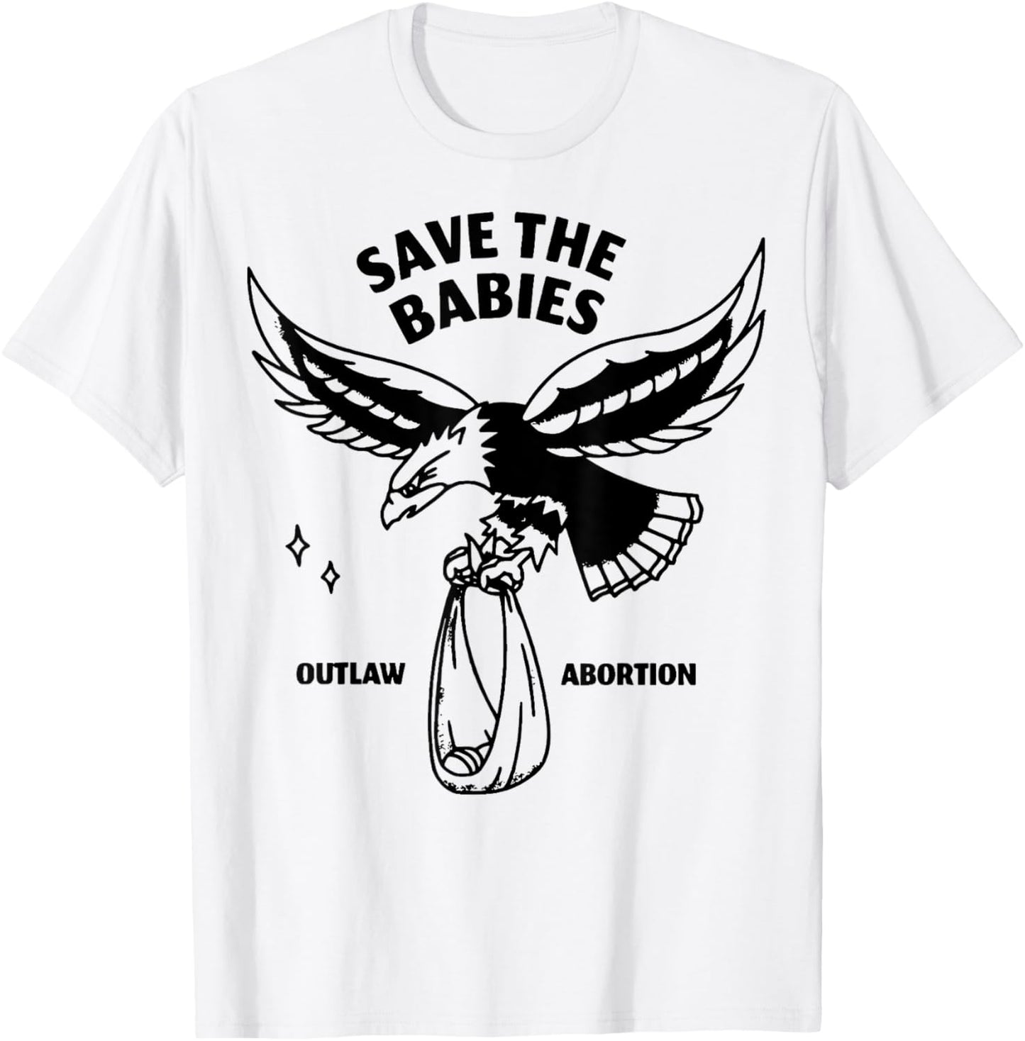 Save the Babies Eagle T-Shirt - T-Shirt | White