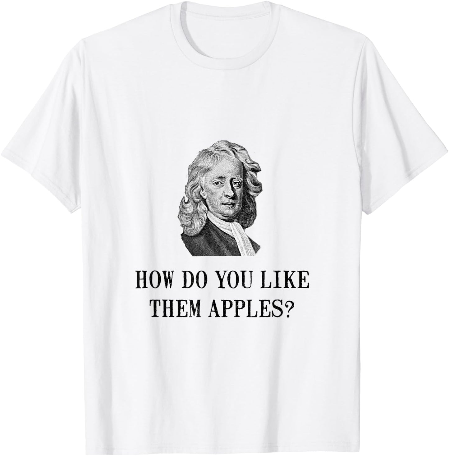 Sir Isaac Newton Apple Funny Nerd T-Shirt - T-Shirt | White
