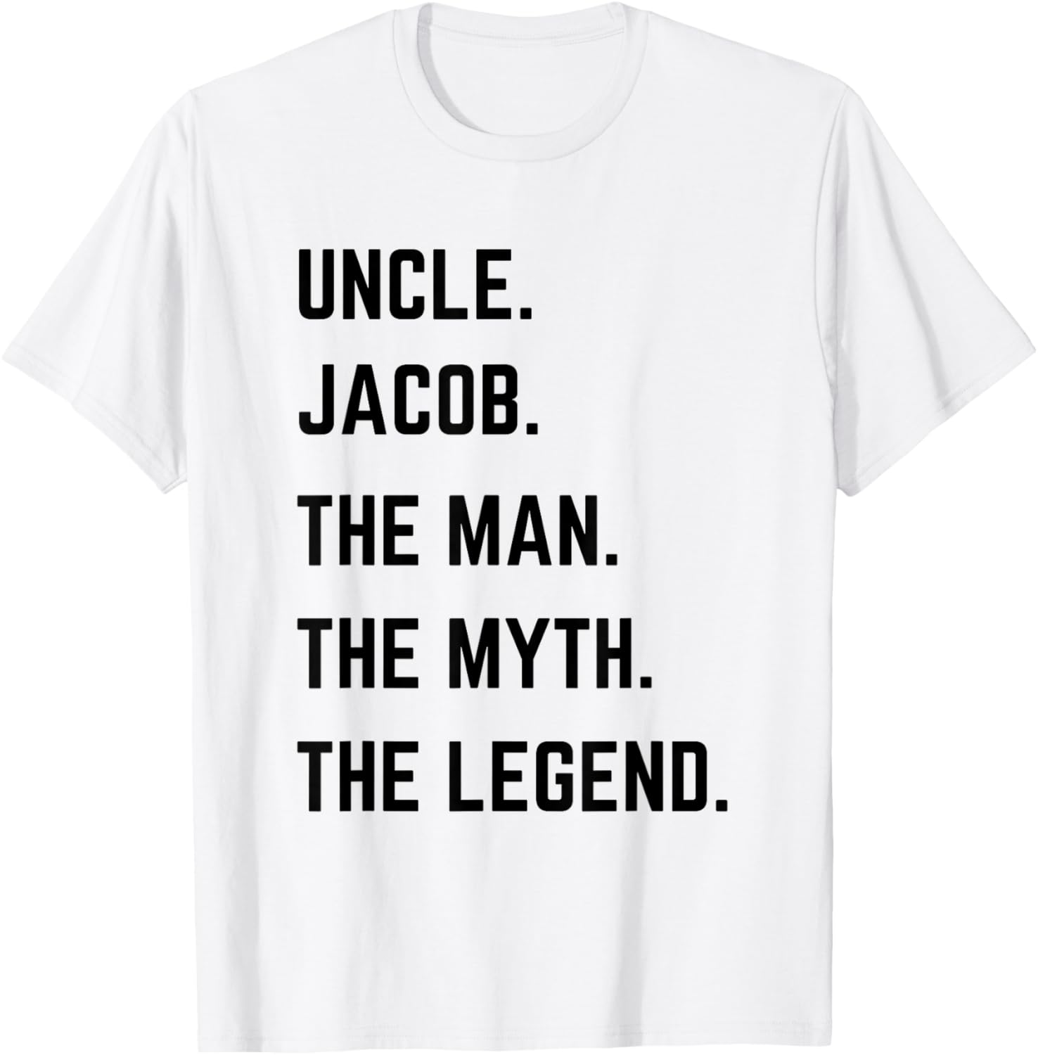 Uncle Jacob The Man The Myth The Legend Father's Day T-Shirt - T-Shirt | White