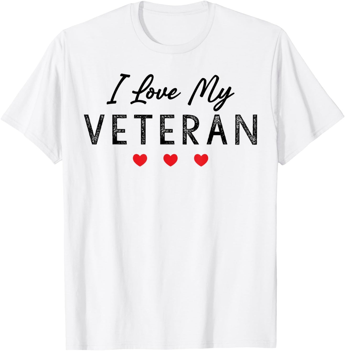 I Love My Veteran T-Shirt - T-Shirt | White