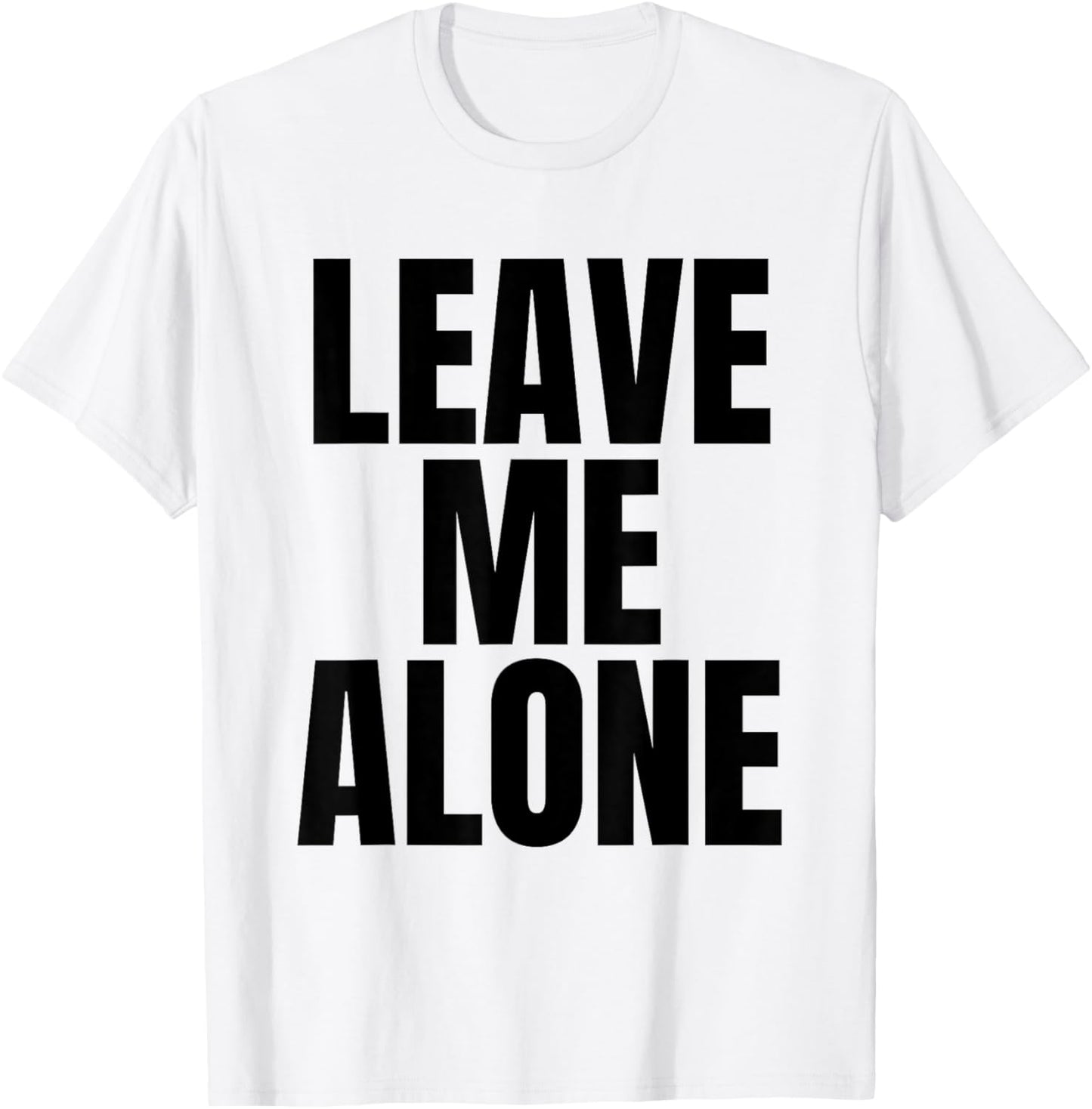 Original Leave Me Alone Shirt Kid White T-Shirt - T-Shirt | White