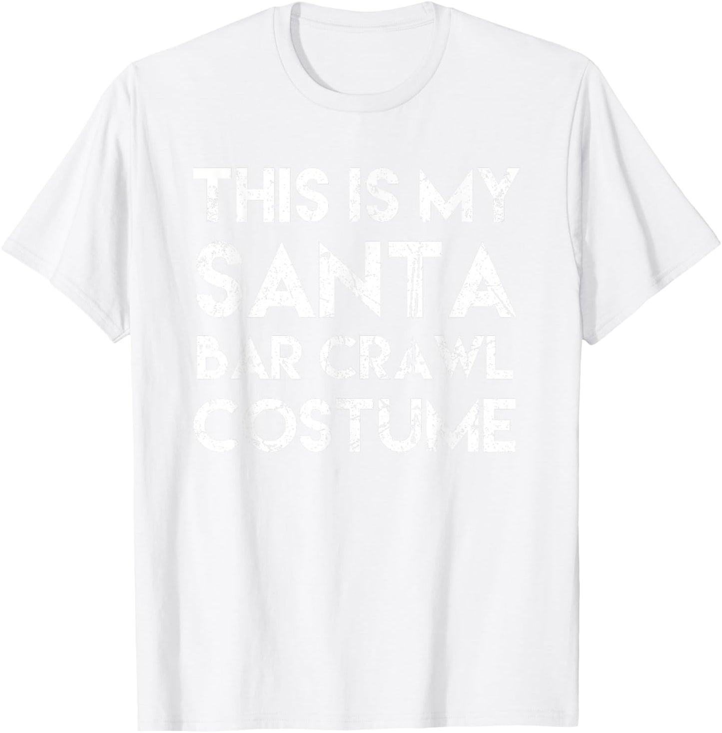 Santa Bar Crawl Costume Santa Shirts Pub Crawl Beer T-Shirt - T-Shirt | White