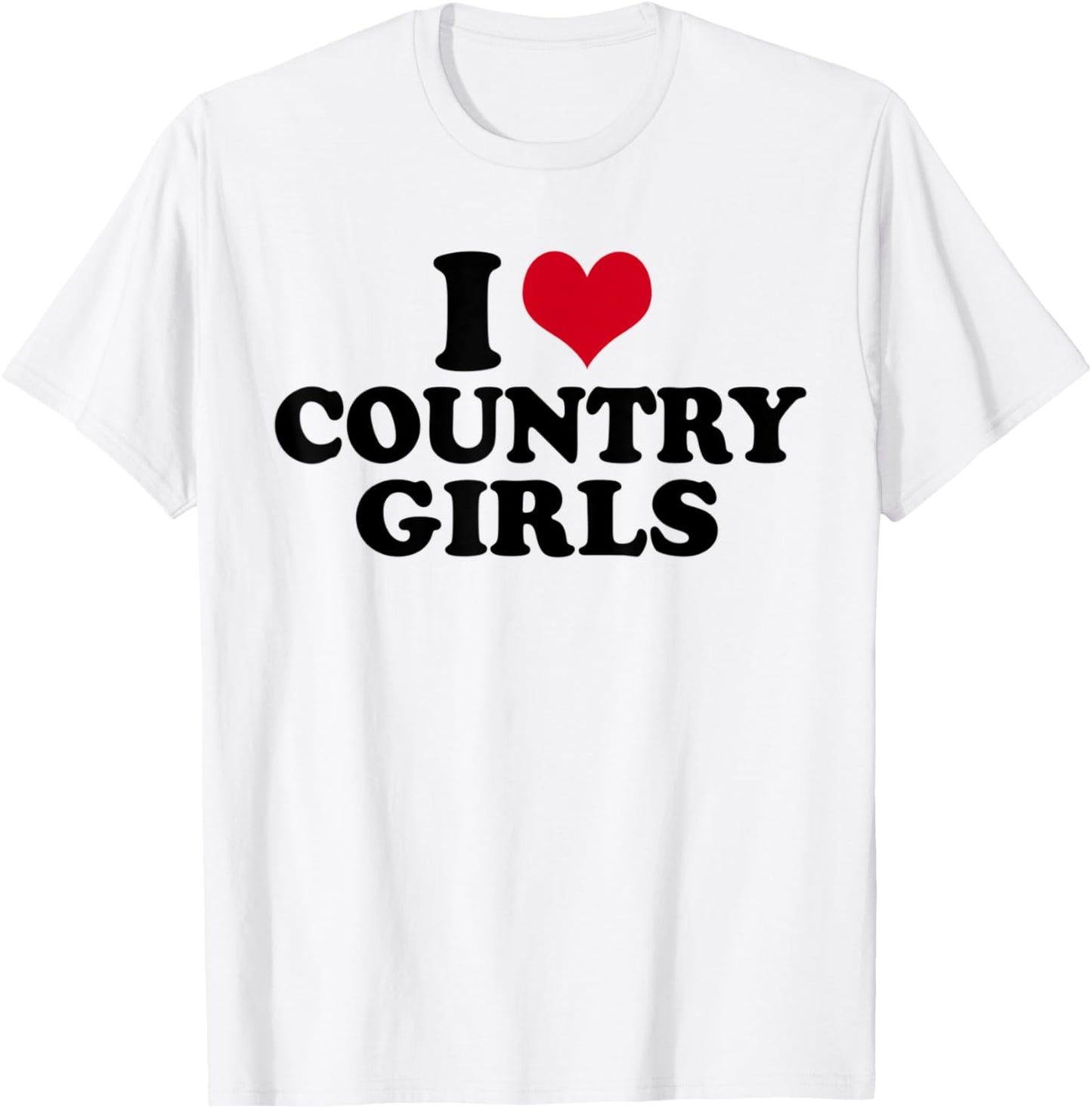 I Love Country Girls T-Shirt - T-Shirt | White