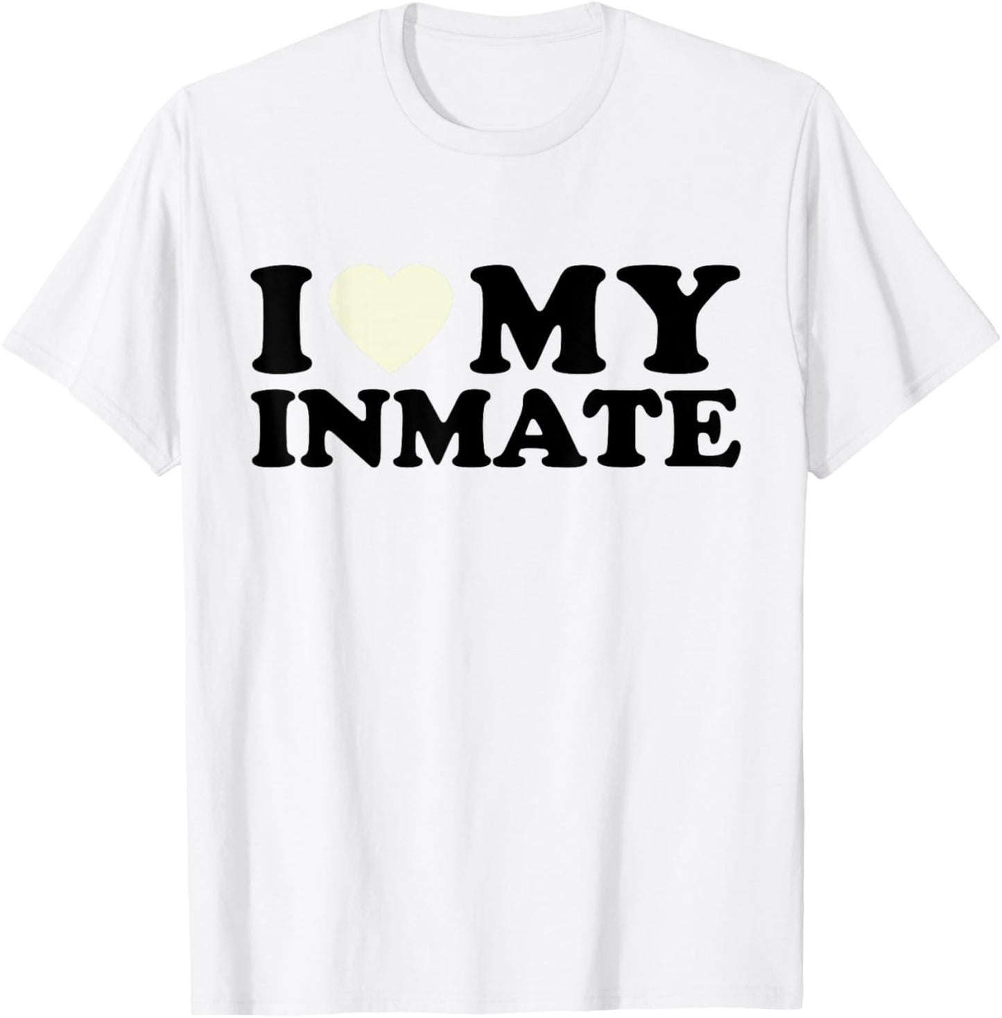 Funny I Love My Inmate College University Life Roommate T-Shirt - T-Shirt | White