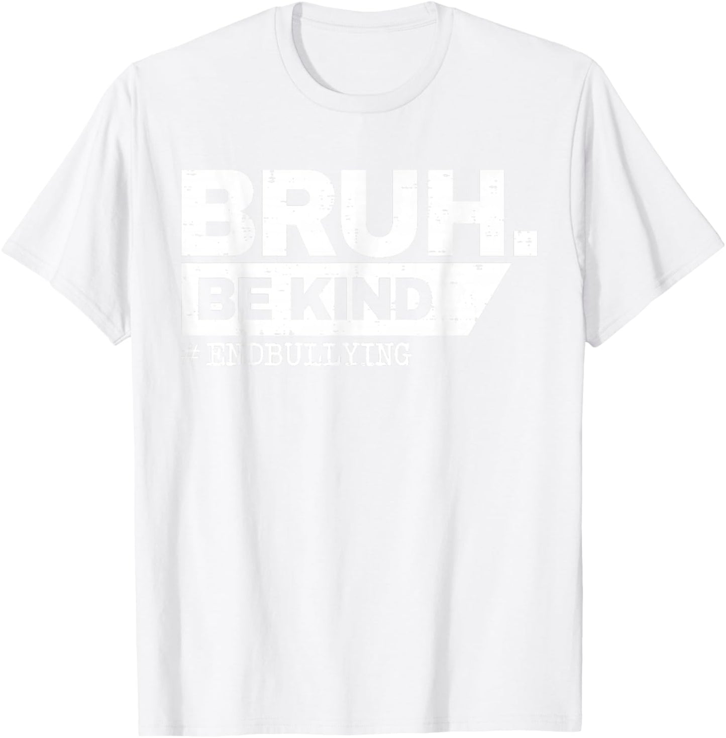 Unity Day 2024 Orange Be Kind Bruh Anti Bullying Kindness T-Shirt - T-Shirt | White