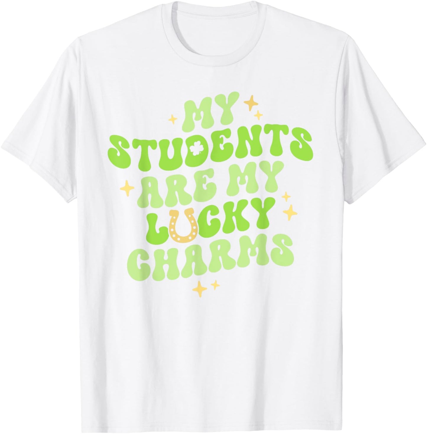 My Students Are My Lucky Charms Teacher St Patricks Day Men Women Kids T-Shirt - T-Shirt | White