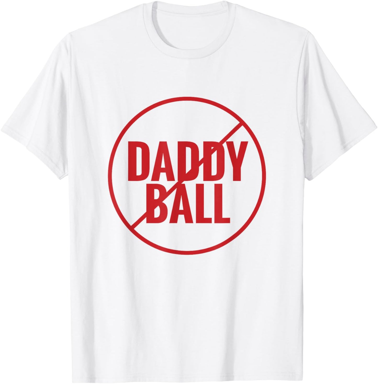 No Daddy Ball As Baseball Coach - No Daddy Coach In Baseball T-Shirt - T-Shirt | White