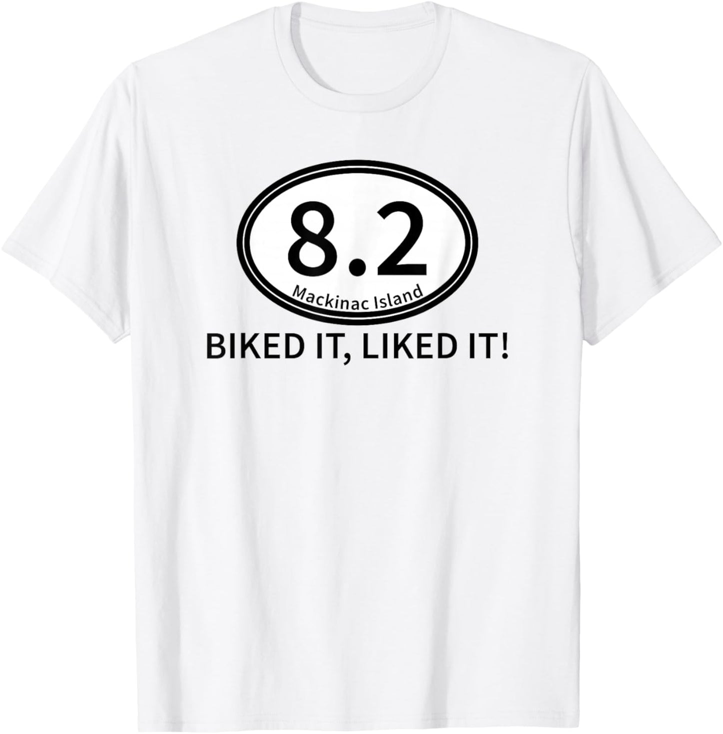 Mackinac Island Michigan Biked It Liked It Up North Vacation T-Shirt - T-Shirt | White