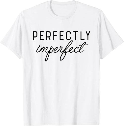 PERFECTLY IMPERFECT X Perfekt unperfekt. Selbstliebe Saying