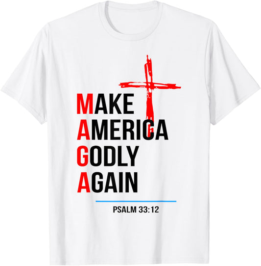 Make America Godly Again Psalm 33 12 T-Shirt - T-Shirt | White