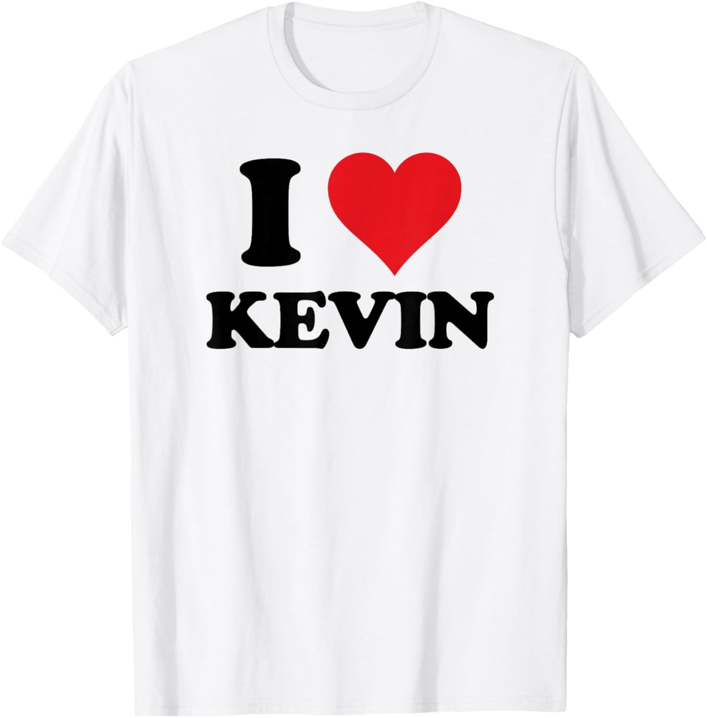 I Heart Kevin First Name I Love Personalized Stuff T-Shirt - T-Shirt | White