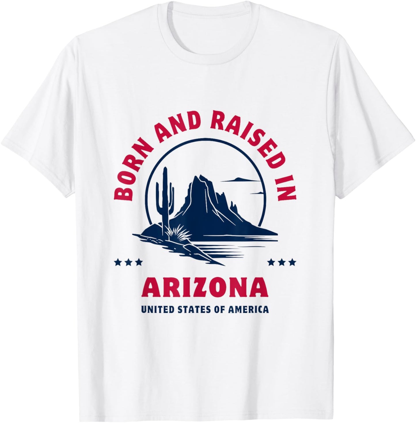 Born and Raised in Arizona. Desert Landscape Silhouette T-Shirt - T-Shirt | White