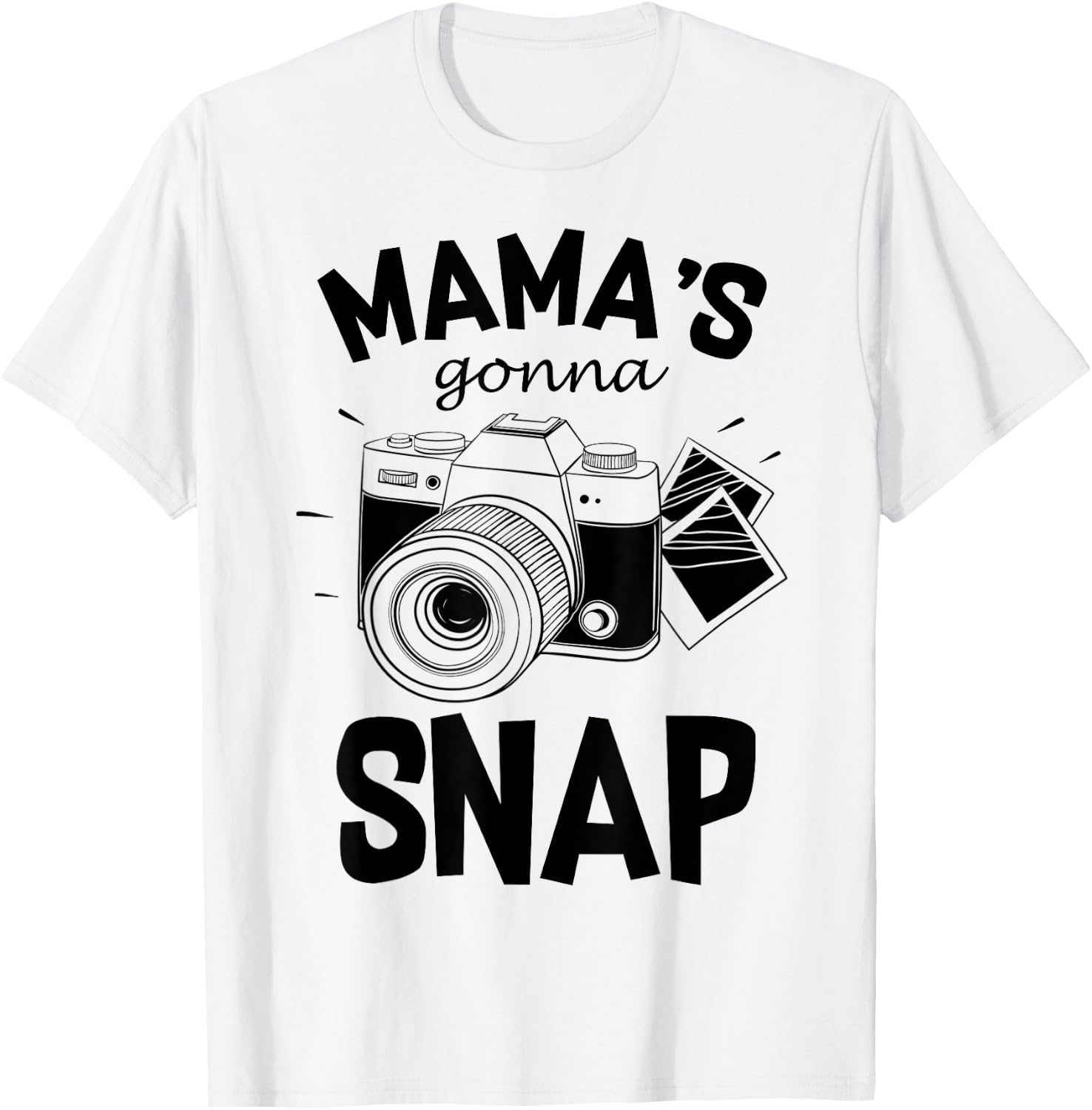 Mamas Gonna Snap Shirt Mom Photographer Camera Gift Women T-Shirt - T-Shirt | White
