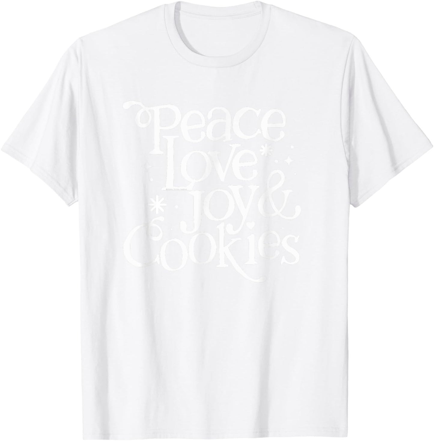 Peace Love Joy and Cookies Christmas T-Shirt - T-Shirt | White