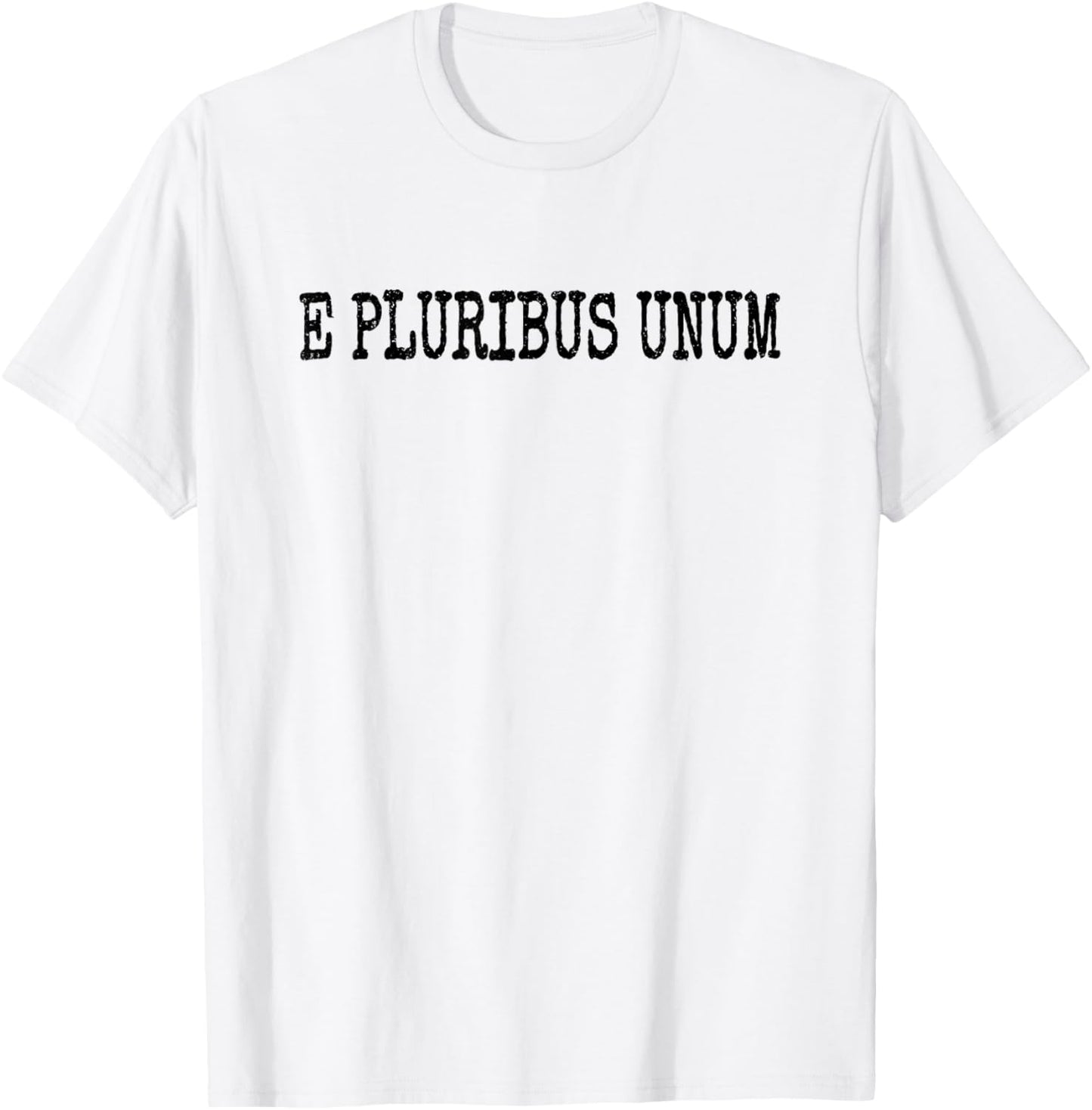 E Pluribus Unum United States Motto Usa T-Shirt - T-Shirt | White