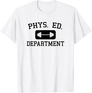 Phys Ed Department with a Dumbbell - Gym T-Shirt - T-Shirt | White