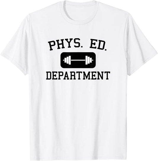 Phys Ed Department with a Dumbbell - Gym T-Shirt - T-Shirt | White
